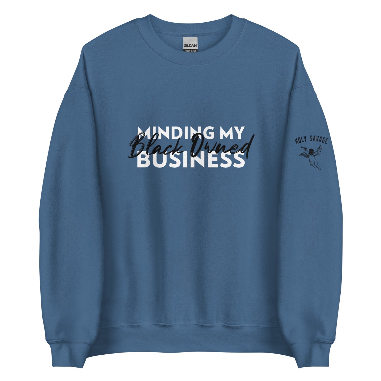 Comfy Crewneck Graphic Sweatshirt “Minding My Black Owned Business” Black and White Design by Holy Savage