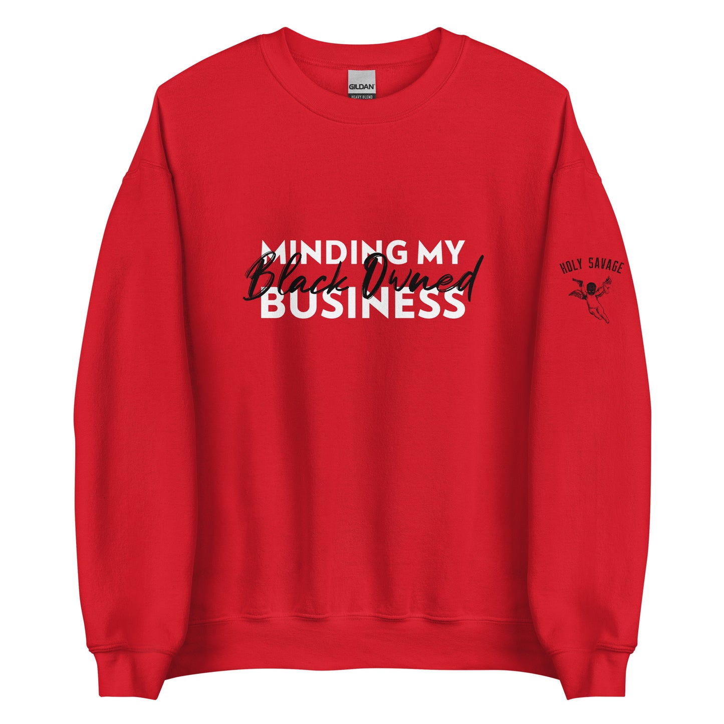 Comfy Crewneck Graphic Sweatshirt “Minding My Black Owned Business” Black and White Design by Holy Savage