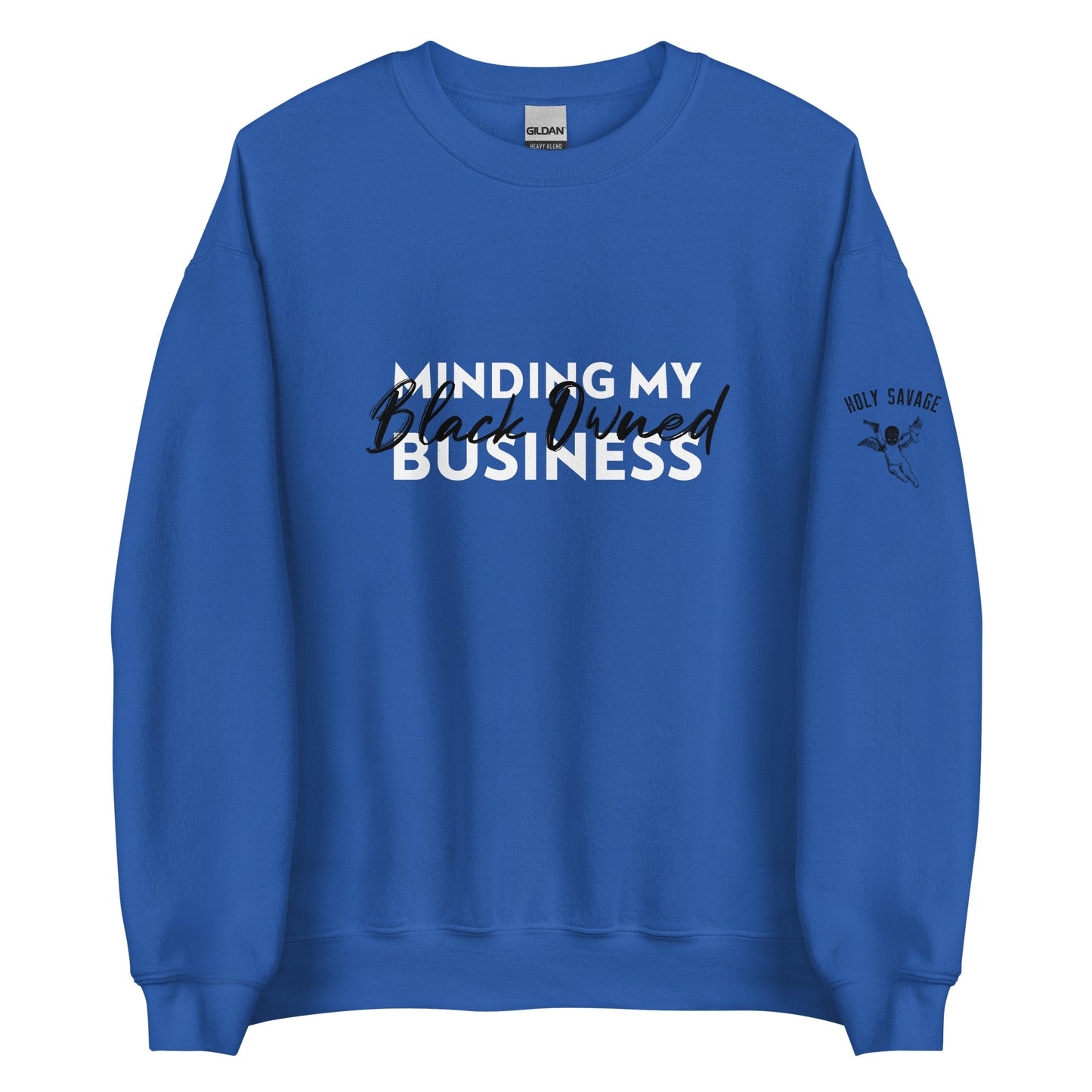 Comfy Crewneck Graphic Sweatshirt “Minding My Black Owned Business” Black and White Design by Holy Savage
