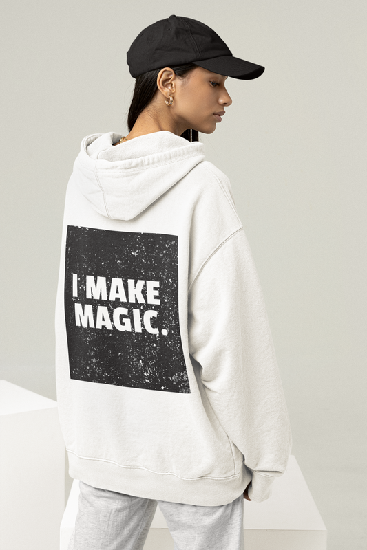 I Make Magic Black And White Premium Comfy Hoodie - Holy Savage