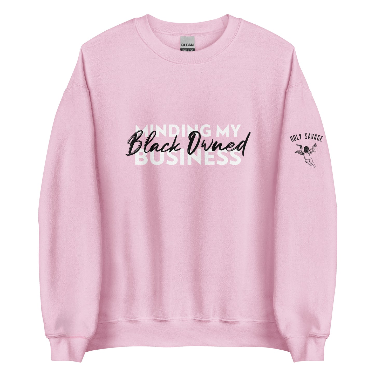 Soft Sweatshirt - Minding My Black Owned Business - Holy Savage