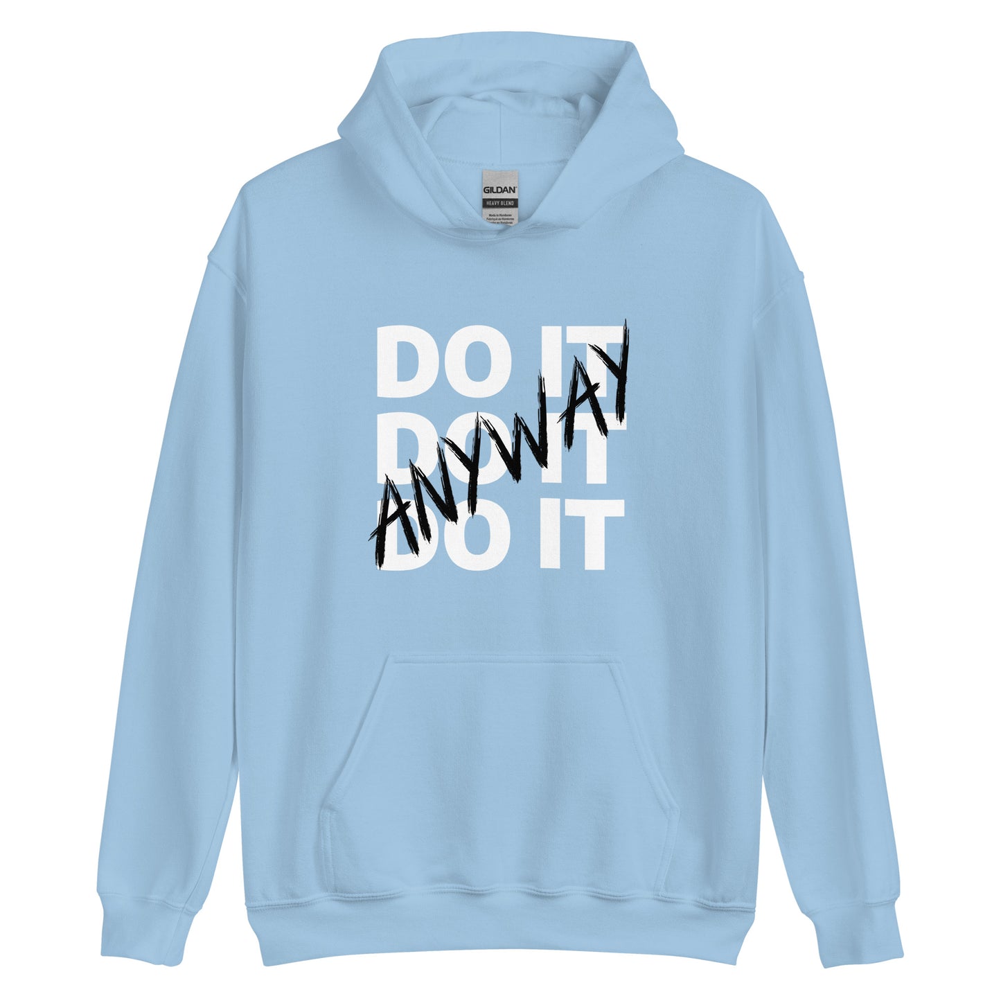 Do It Anyway Black & White Heavy Blend Premium Hoodie - Holy Savage