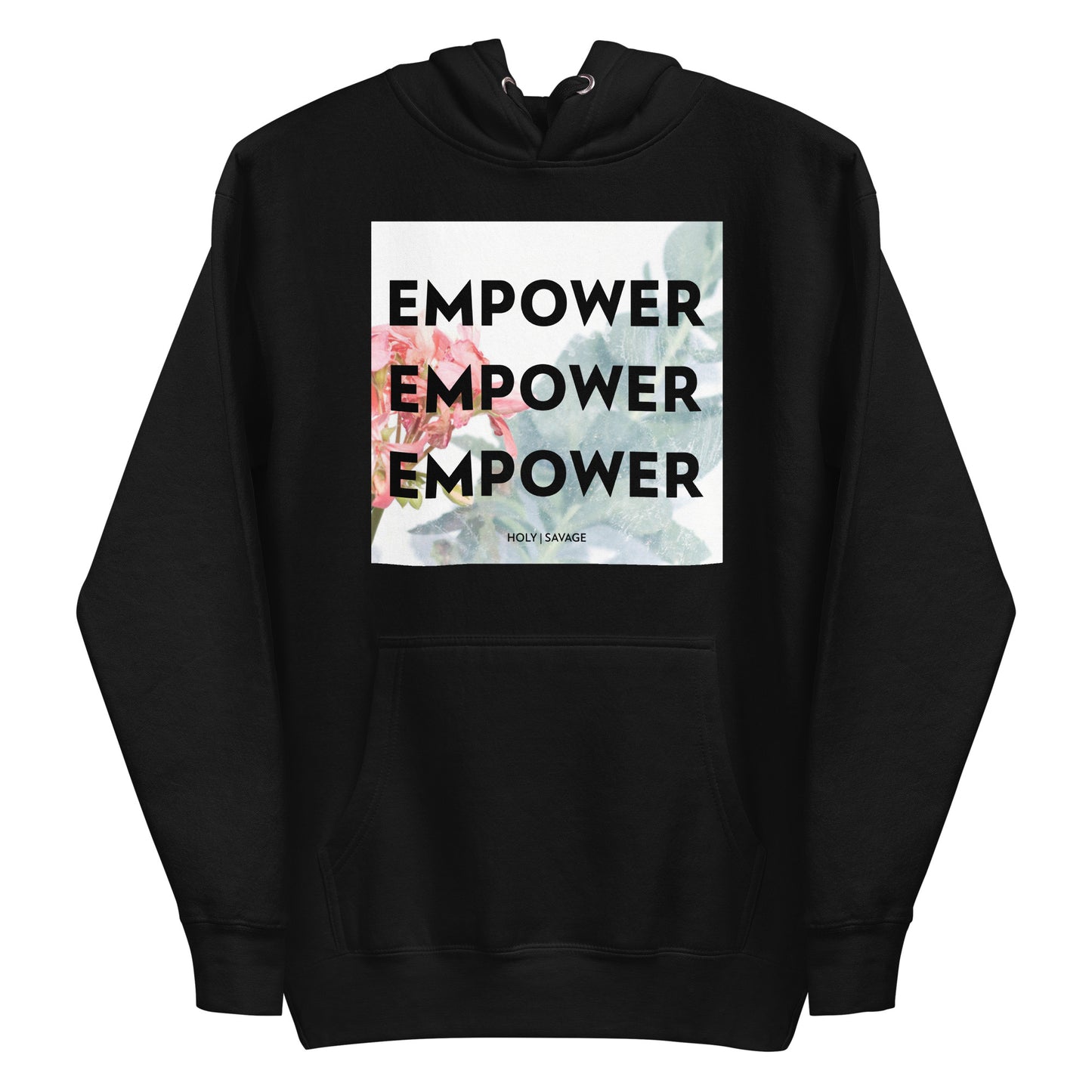 Empower Unisex Classic Hoodie - Holy Savage