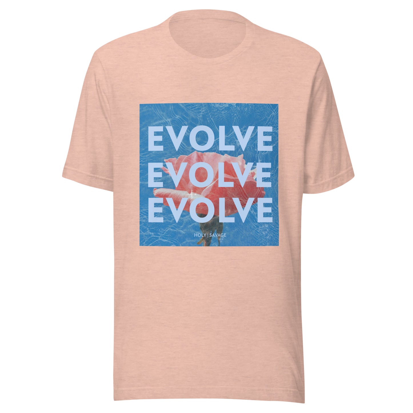 Quality Jersey T-shirt - Evolve Rose Holy Savage